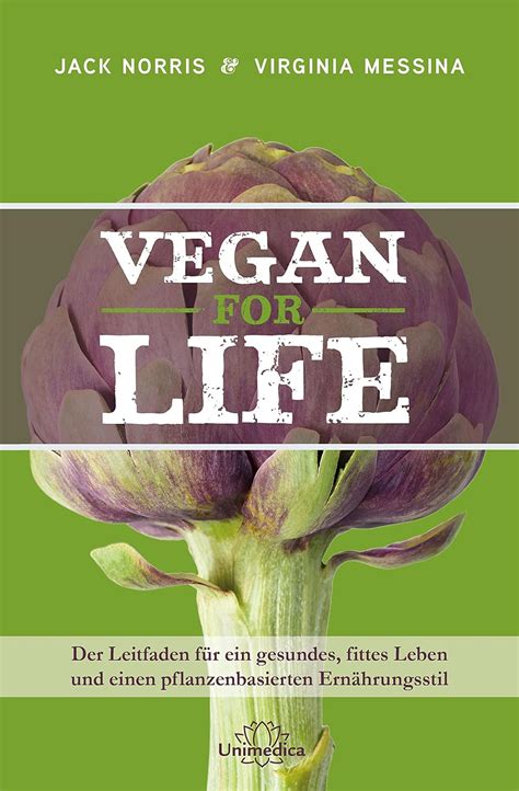 Vegan for Life Der Leitfaden für ein gesundes fittes Leben und einen pflanzenbasierten Ernährungsstil German Edition Doc