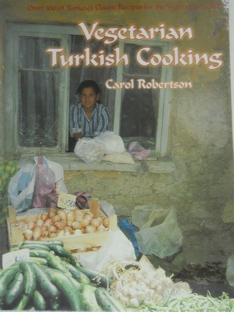 Vegetarian Turkish Cooking Over 100 of Turkey s Classic Recipes for the Vegetarian Cook Epub