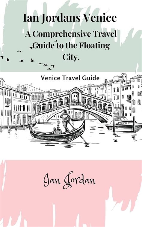 Venice CY: A Comprehensive Guide to Exploring the Floating City