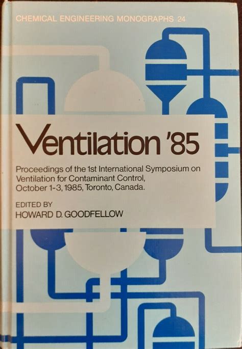 Ventilation 85 Proceedings of the 1st International Symposium on Ventilation for Contaminant Contr Kindle Editon