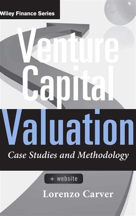 Venture Capital Valuation Case Studies and Methodology + Website PDF