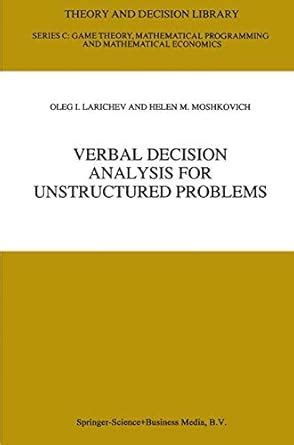 Verbal Decision Analysis for Unstructured Problems 1st Edition Doc