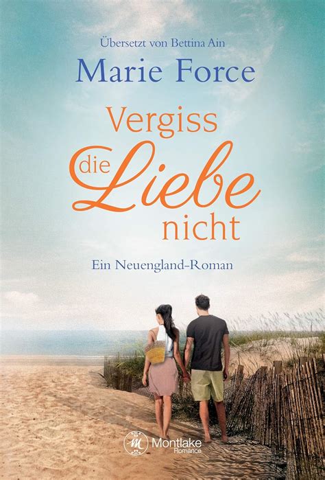 Vergiss die Liebe nicht Neuengland-Reihe 1 Volume 1 German Edition Reader