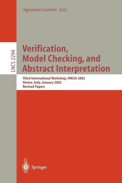 Verification, Model Checking, and Abstract Interpretation Third International Workshop, VMCAI 2002, Reader