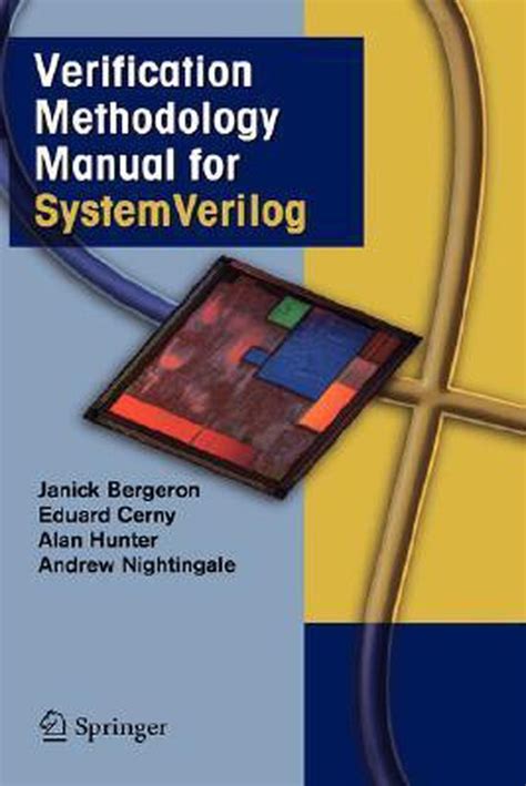 Verification Methodology Manual for SystemVerilog 1st Edition Reader