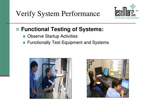 Verifies system performance: