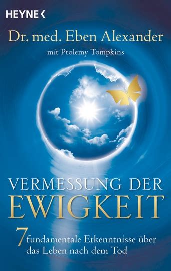 Vermessung der Ewigkeit 7 fundamentale Erkenntnisse über das Leben nach dem Tod German Edition Epub