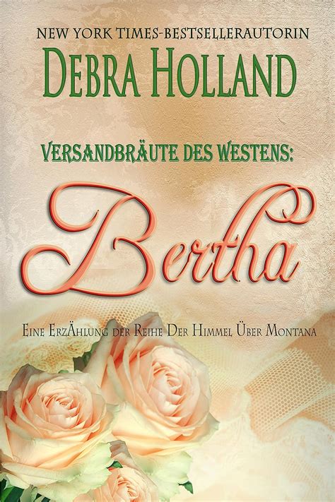 Versandbräute des Westens Bertha Eine Erzählung der Reihe Der Himmel über Montana German Edition Epub