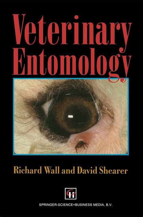 Veterinary Entomology Arthropod Ectoparasites of Veterinary Importance 1st Edition Kindle Editon