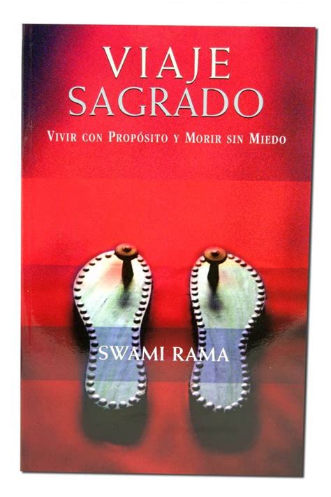 Viaje Sagrado Vivir Con Proposito Y Morir Sin Miedo Kindle Editon