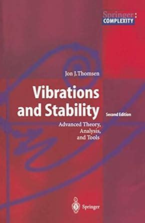 Vibrations and Stability Advanced Theory, Analysis, and Tools 2nd Edition Kindle Editon