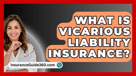 Vicarious Liability Insurance: The Ultimate Guide