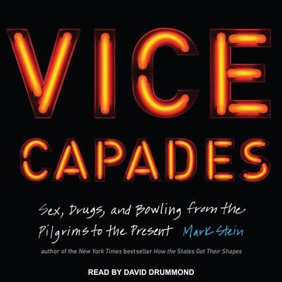 Vice Capades Sex Drugs and Bowling from the Pilgrims to the Present Epub