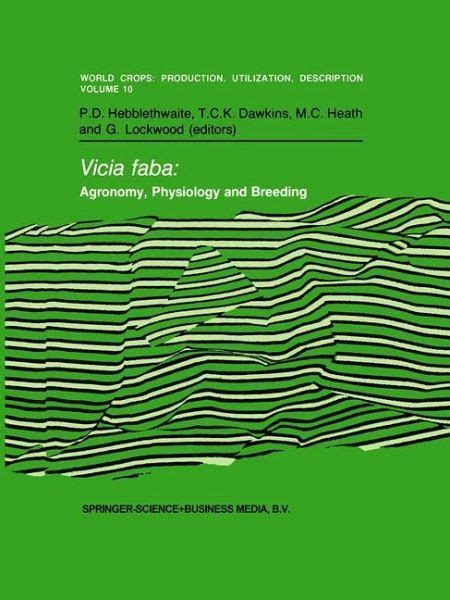 Vicia Faba Agronomy, Physiology and Breeding Reader