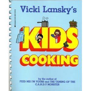 Vicki Lansky s Kids Cooking PDF