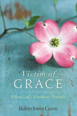 Victim of Grace When God s Goodness Prevails Kindle Editon