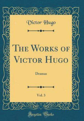 Victor Hugo s Works Vol 19 of 3 Classic Reprint PDF