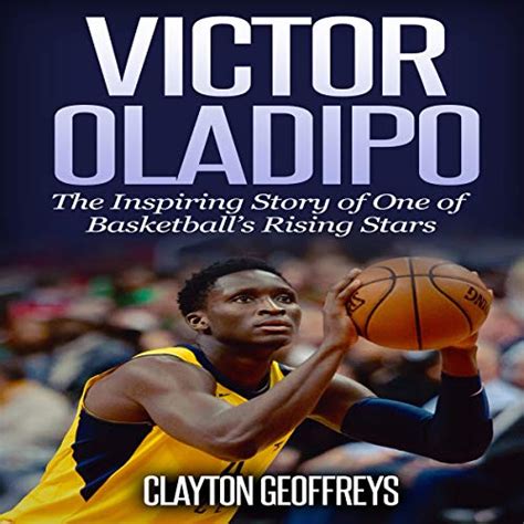 Victor Oladipo The Inspiring Story of One of Basketball s Rising Stars Basketball Biography Books