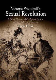 Victoria Woodhull's Sexual Revolution Political Theater and the Popular Press in Ni PDF