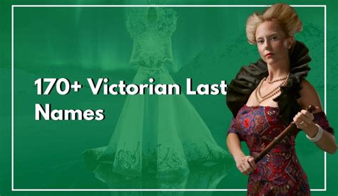 Victorian Age Last Names: A Definitive Guide