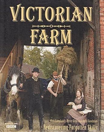 Victorian Farm Rediscovering Forgotten Skills Reader