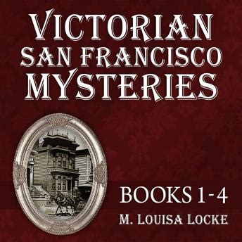 Victorian San Francisco Mysteries Books 1-4 Maids of Misfortune Uneasy Spirits Bloody Lessons Deadly Proof Reader