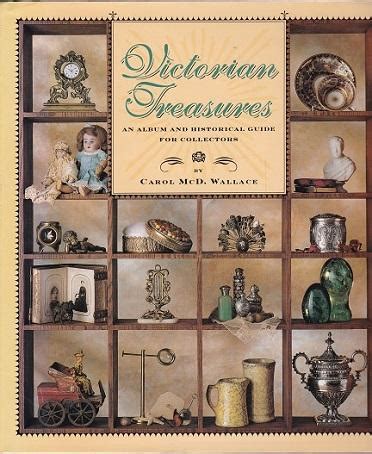 Victorian Treasures An Album and Historical Guide for Collectors PDF