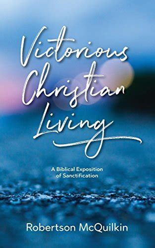 Victorious Christian Living A Biblical Exposition of Sanctification PDF