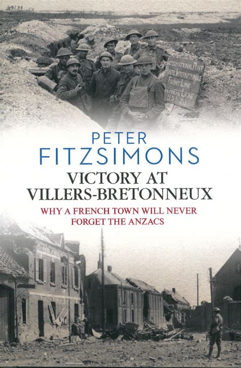 Victory at Villers-Bretonneux Why a French Town Will Never Forget the Anzacs Epub