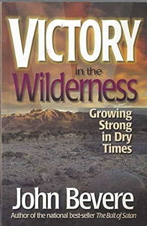 Victory in the Wilderness Growing Strong in Dry Times Doc