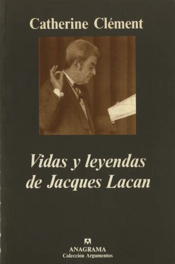 Vidas y Leyendas de Jacques Lacan Spanish Edition Reader