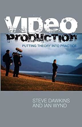 Video Production: Putting Theory into Practice Doc