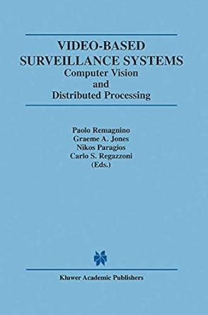 Video-Based Surveillance Systems Computer Vision and Distributed Processing 1st Edition Doc