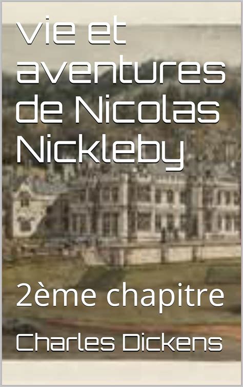 Vie et Aventures de Nicolas Nickleby Tome 2 Illustré French Edition Reader