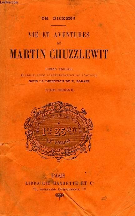 Vie et aventures de Martin Chuzzlewit IntÃ©gral IllustrÃ© et AnnotÃ© Tome I Tome II French Edition Kindle Editon