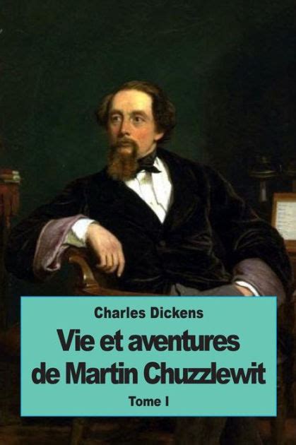 Vie et aventures de Martin Chuzzlewit Tome I French Edition Doc