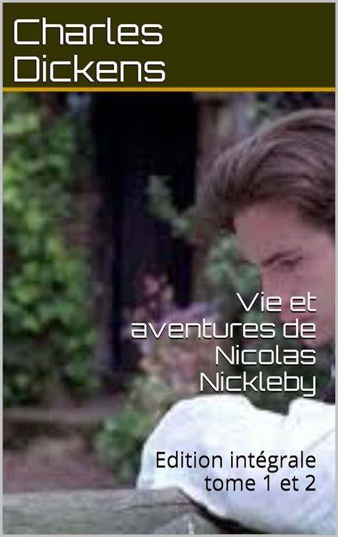 Vie et aventures de Nicolas Nickleby French Edition PDF
