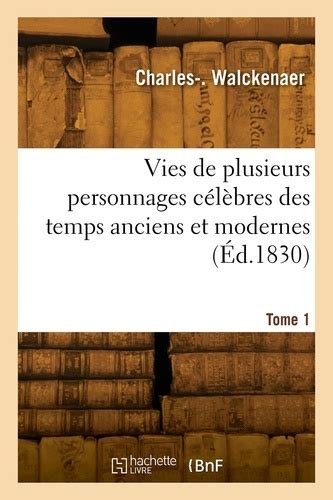 Vies de Plusieurs Personnages CÃƒÂ©lÃƒÂ¨bres Des Temps Anciens Et Modernes Epub