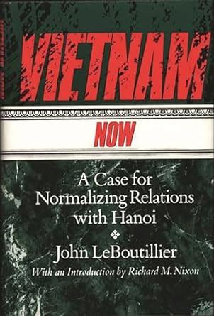 Vietnam Now A Case for Normalizing Relations with Hanoj PDF