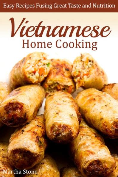 Vietnamese Home Cooking Easy Recipes Fusing Great Taste and Nutrition Doc