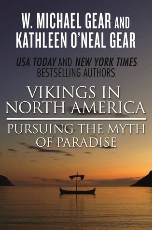 Vikings in North America Pursuing the Myth of Paradise