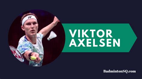 Viktor Axelsen: A Badminton Maestro