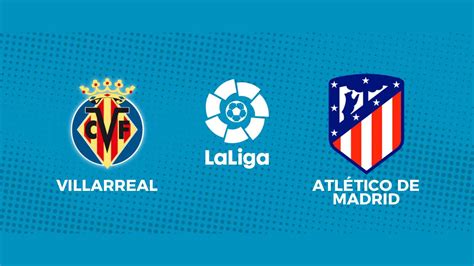 Villarreal Atlético Madrid 01/04/2024: Uma Análise Detalhada para Fãs Entusiast