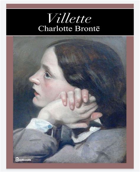 Villette Charlotte Bronte Villette Vol One Vol Two and Vol Three Reader