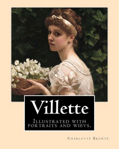 Villette NOVEL By Charlotte Bronte introduction By Mrs Humphry Ward Illustrated with portraits and wievs Epub
