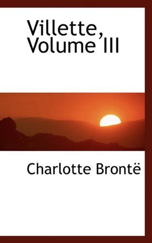 Villette Volume III Kindle Editon