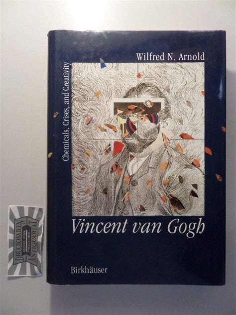 Vincent Van Gogh Chemicals, Crises, and Creativity Reader
