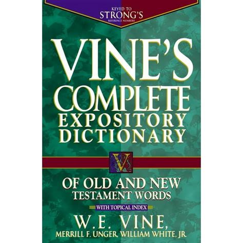 Vine's Expository Dictionary of Old and New Testament Words: Super Value Ed Kindle Editon