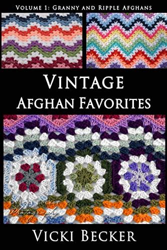 Vintage Afghan Favorites Granny and Ripple Afghans Volume 1 Kindle Editon