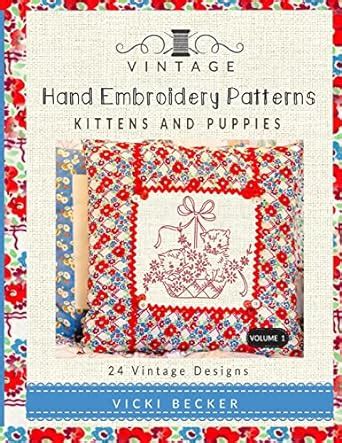 Vintage Hand Embroidery Patterns Kittens and Puppies 24 Authentic Vintage Designs Volume 1 Reader